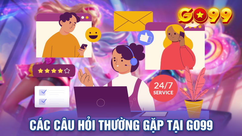 Chia sẻ và giải đáp tất tần tật câu hỏi thường gặp của anh em chơi tại Go99