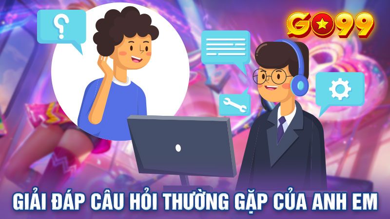 Câu Hỏi Thường Gặp - Giải Đáp Thắc Mắc Về Địa Chỉ Go99