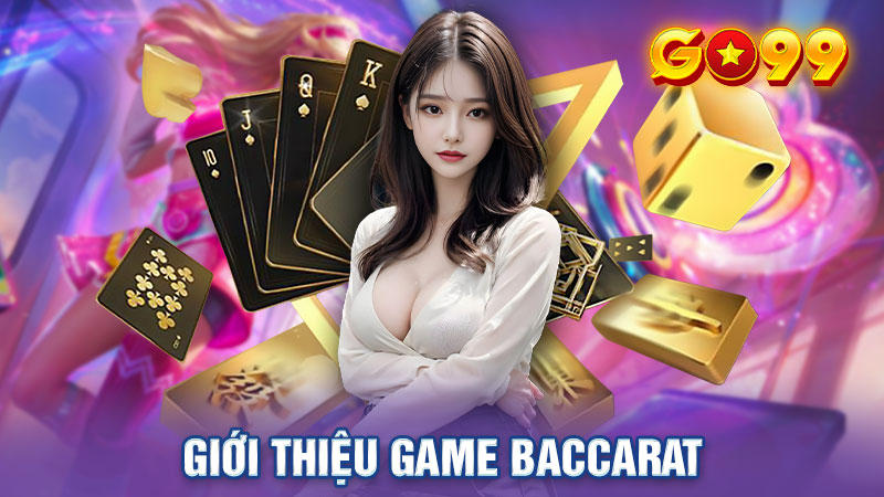 Giới thiệu game Baccarat