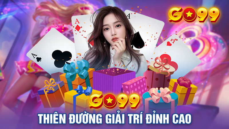 Go99: Thiên Đường Giải Trí Đỉnh Cao - Uy Tín Hàng Đầu Châu Á