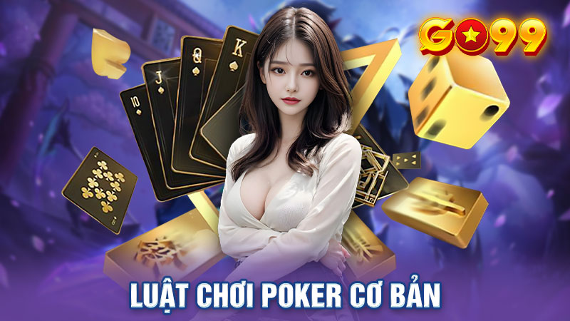 Luật chơi Poker cơ bản