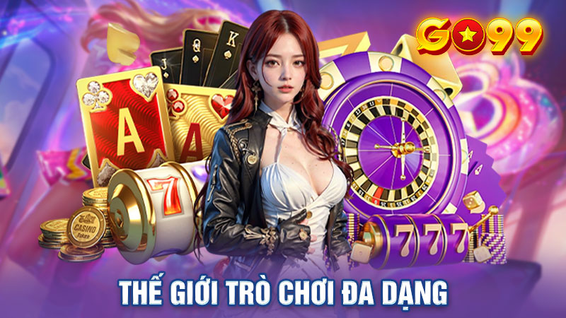 Khám phá thế giới game đa sắc màu tại Go99